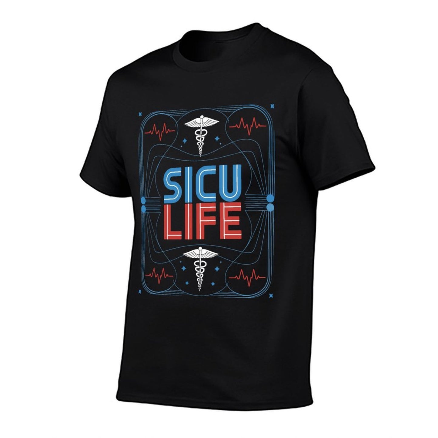 SICU Life, Surgical Intensive Care Unit Nurse Nursing  Graphic-printed T-Shirt