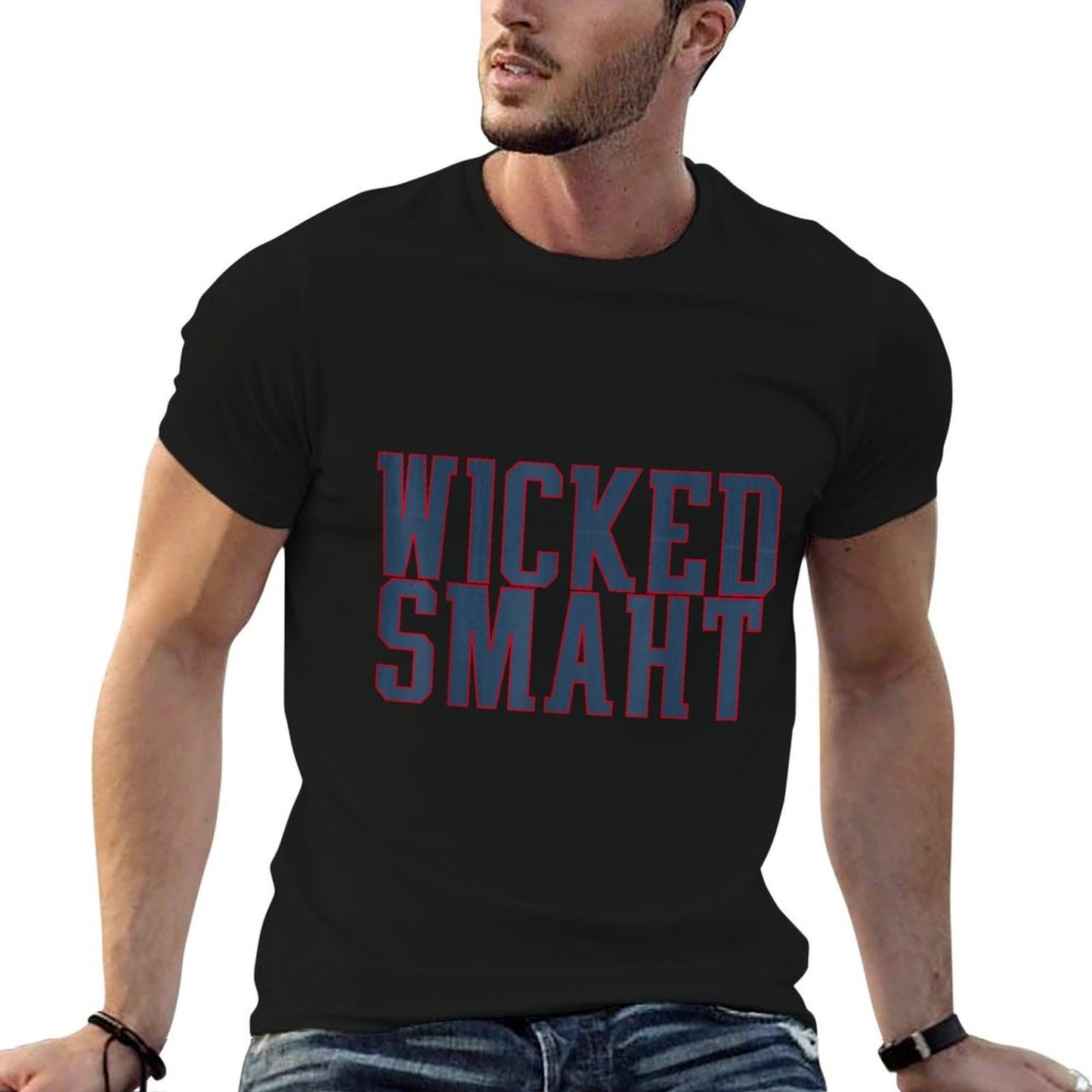 Wicked Smaht Funny Boston Mass  High-quality Stitching T-Shirt