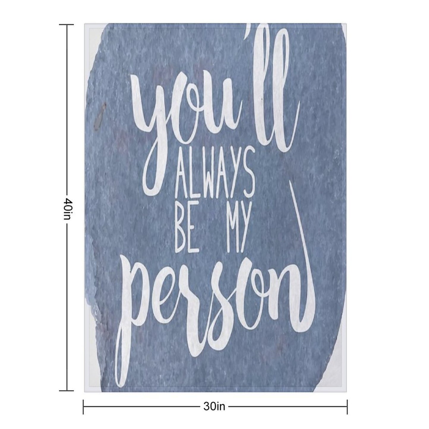 You'll Always Be My Person Velvety-soft Throw Blanket