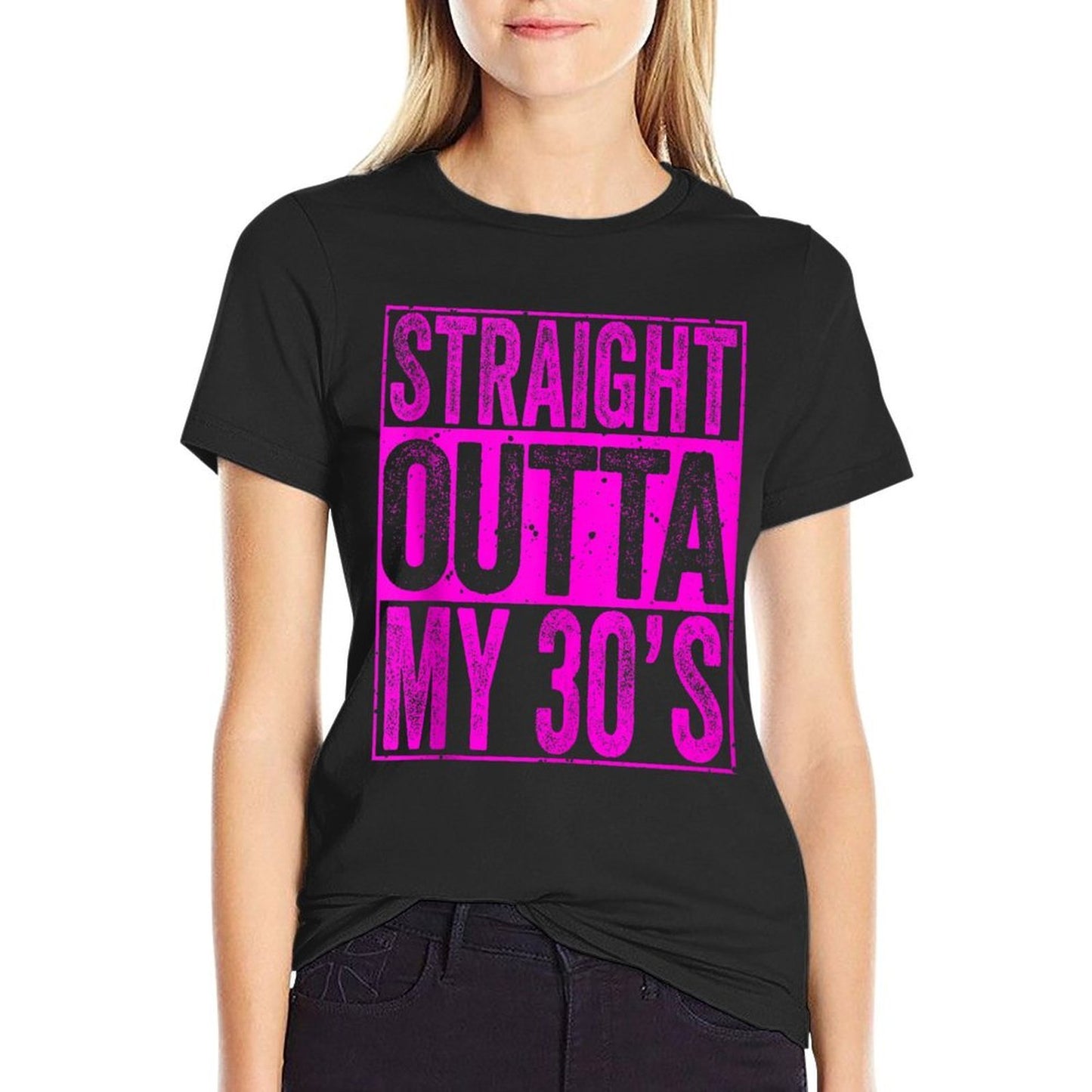 Straight Outta My 30's 40th Birthday Men Women  Stretchy T-Shirt