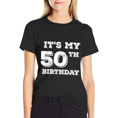 It Is My 50th Birthday  Odor-resistant T-Shirt