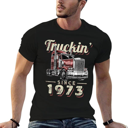 Truckin Since 1973 Trucker Big Rig Driver 50th Birthday  Slim-fit Cut T-Shirt
