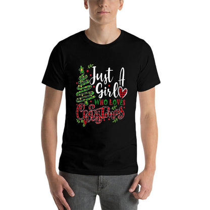 Just A Girl Who Loves Christmas A Gift for XMAS Women Girls  High-quality Stitching T-Shirt