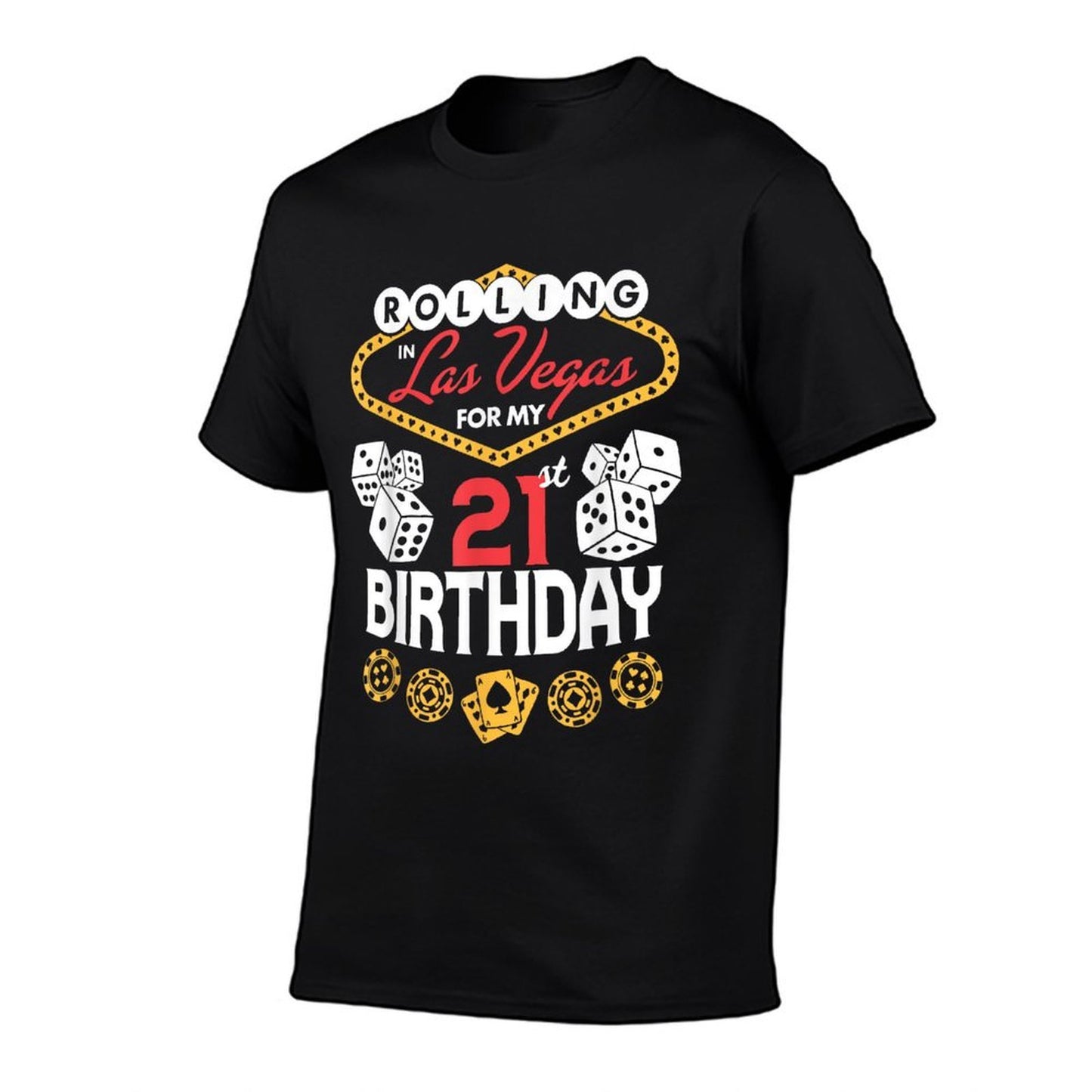 Rolling in Las Vegas for My 21st Birthday  Classic T-Shirt