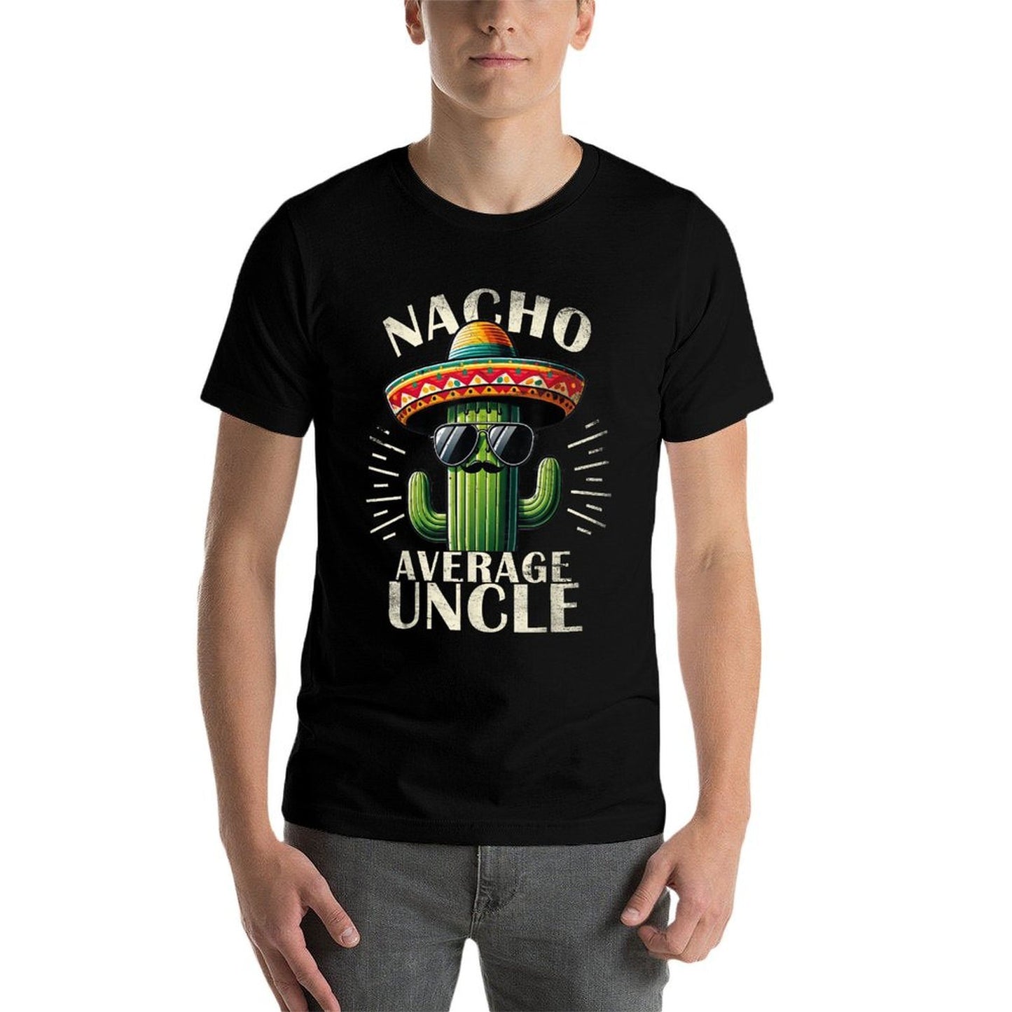 Nacho Average Uncle Gifts Funny Best Uncle  Soft T-Shirt