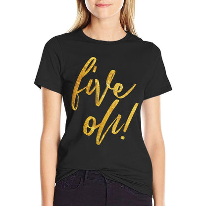 50th Birthday, Fifty Years Old Cute Graphic  Summer-ready Fabric T-Shirt
