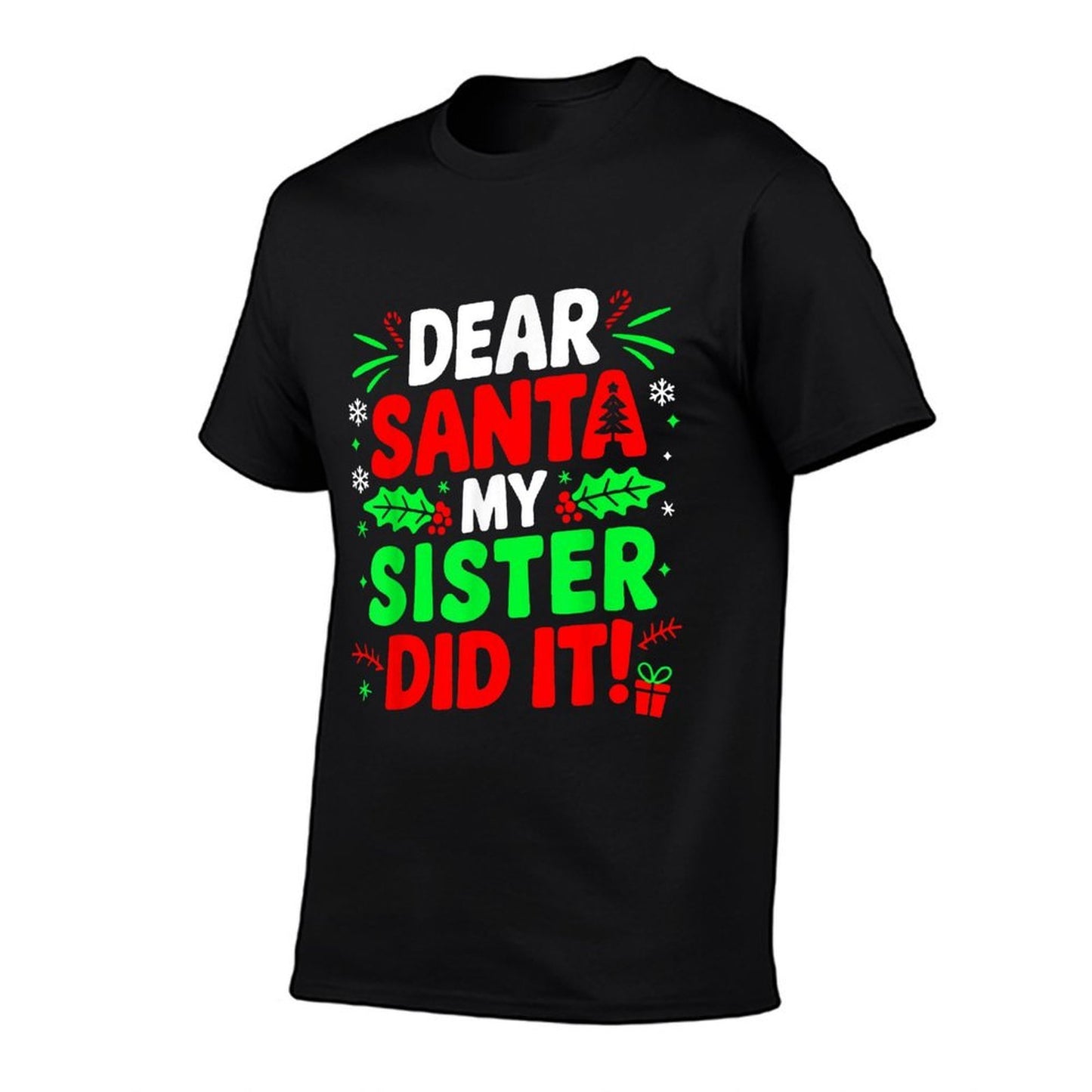 Dear Santa My Sister Did It Funny Christmas Boys Sibling  Slim-fit Cut T-Shirt