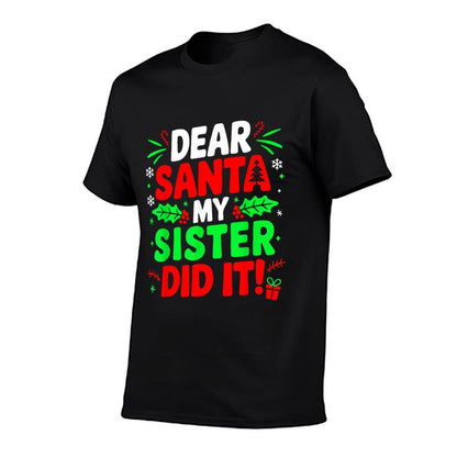 Dear Santa My Sister Did It Funny Christmas Boys Sibling  Slim-fit Cut T-Shirt