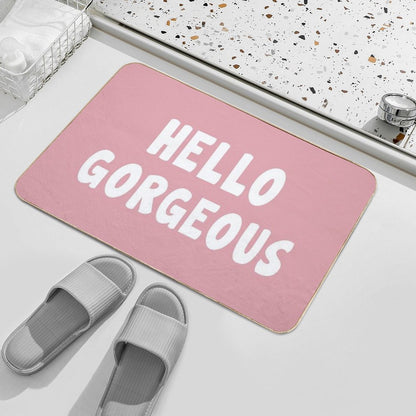Hello Gorgeous - Funny Saying  Rapid-Drying Bath Mat