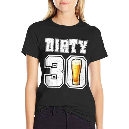 Hello 30! Dirty 30. Vintage Dirty Thirty Birthday  Tagless Design T-Shirt