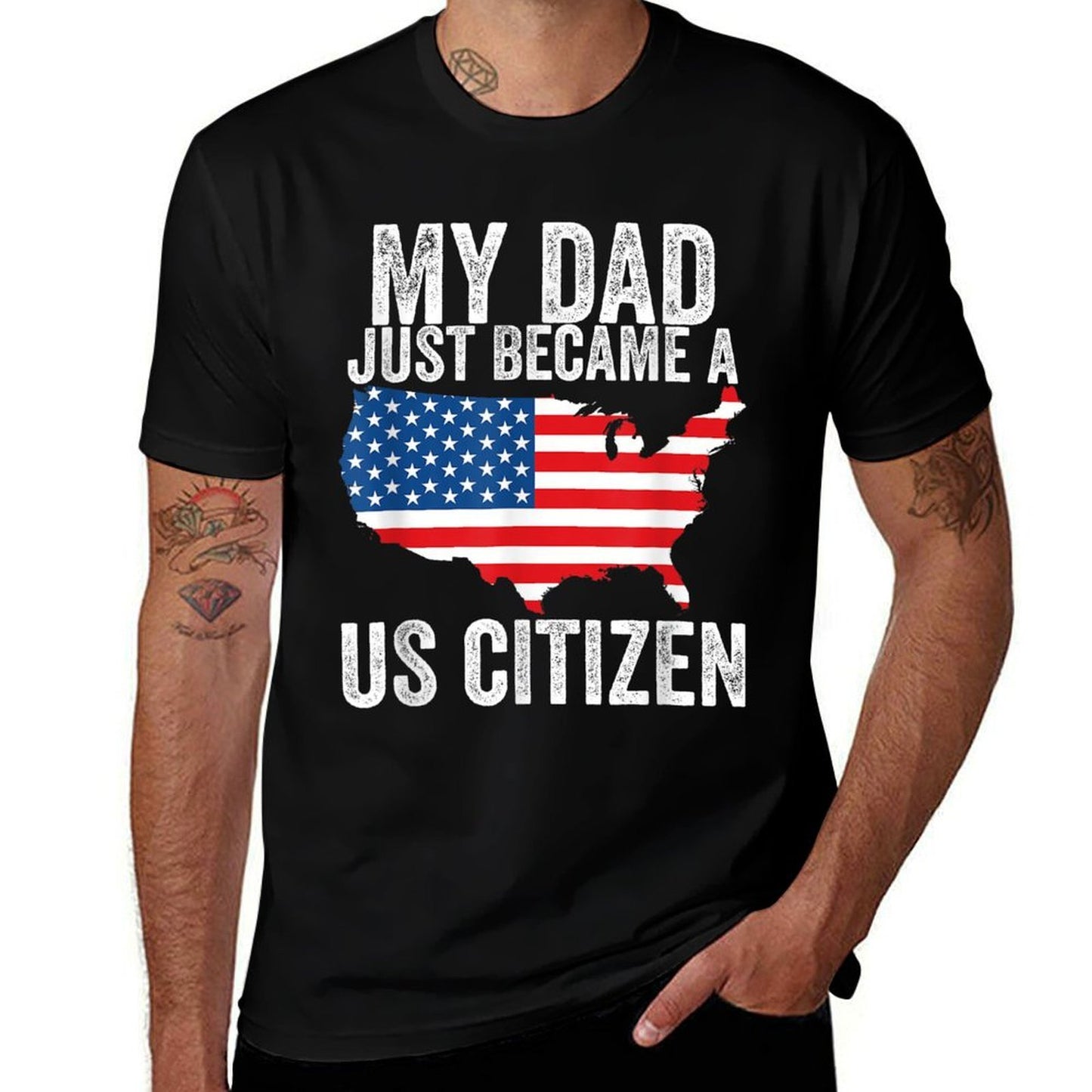 My Dad Just Became A US Citizen Proud New American Citizen  Versatile T-Shirt