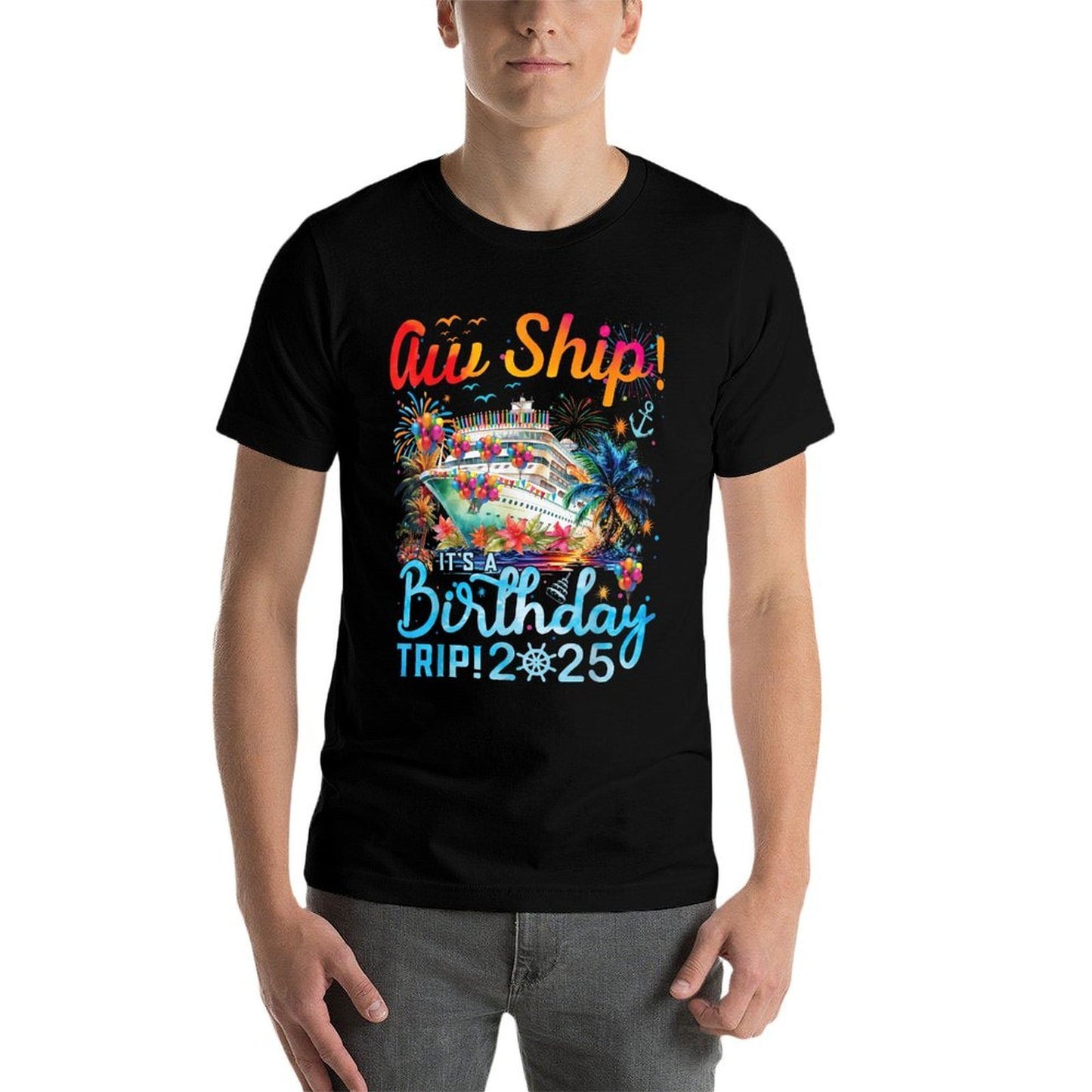 Aw Ship! It's A Birthday Trip Cruise Birthday Vacation 2025  Cotton T-Shirt