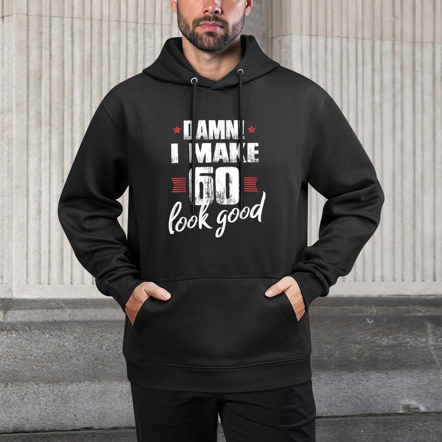 60th Birthday Giftss for Men, Damn I Make 60 Look Good Kangaroo Pocket Hoodie