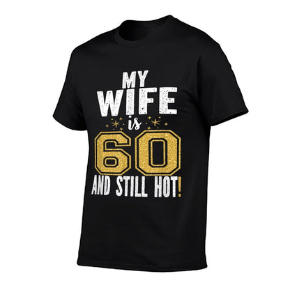 My Wife Is 60 And Still Hot 60th Birthday Gift For Her  Oversized Silhouette T-Shirt