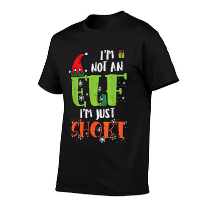 Im Not An Elf Just Short Funny Christmas Xmas Men Women Kids  Fade-proof Color T-Shirt