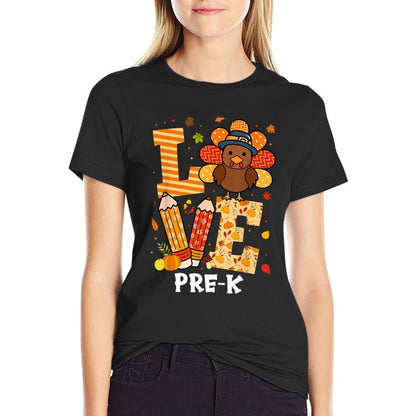 Thanksgiving Love Pre-K Teacher Turkey Autumn Fall for Men Women Girls Kids  Odor-resistant T-Shirt