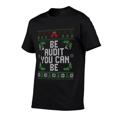 Funny Be Audit You Can Be Ugly Christmas Sweater Accountant  High-quality Stitching T-Shirt