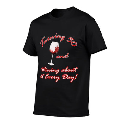 Funny Wine About It 50th Birthday  Vintage-inspired T-Shirt