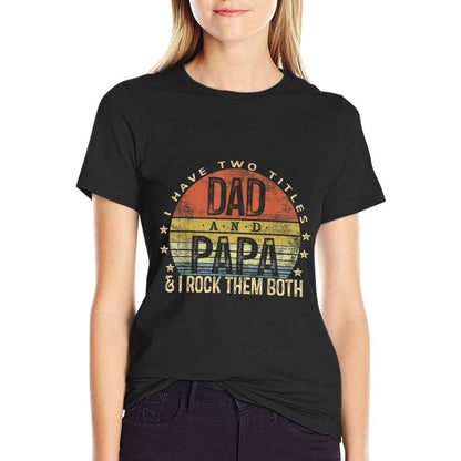 I Have Two Titles Dad And Papa I Rock Them Both Vintage  Rolled Sleeves T-Shirt