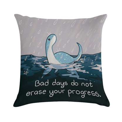 Bad Days Do Not Erase Your Progress Rainy Loch Ness Nessie Soft Durable Construction Throw Pillow