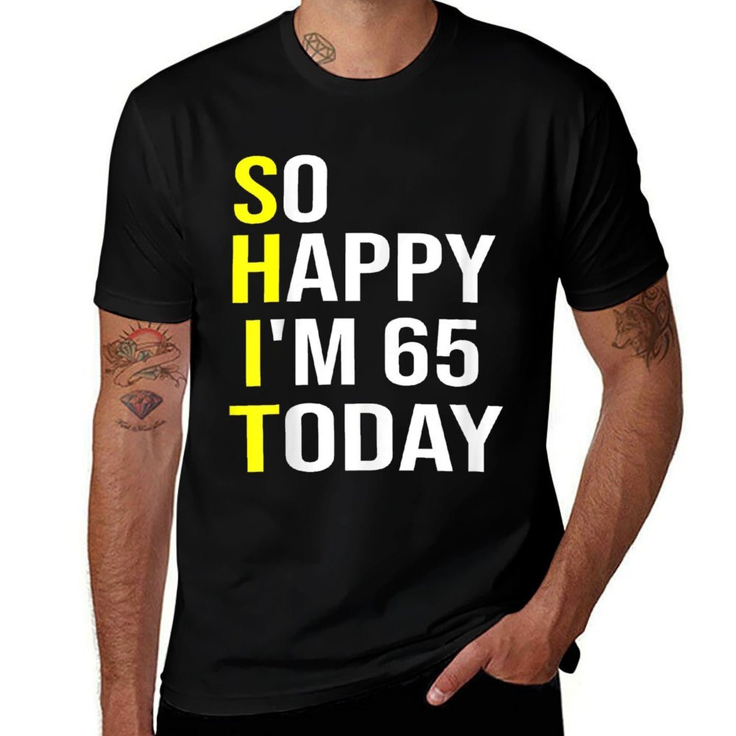 So Happy I'm 65 Today Sixty Five Years Old 65th Birthday  Tagless Design T-Shirt
