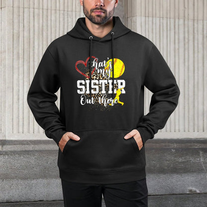 Thats My Sister Out There Softball Kangaroo Pocket Hoodie