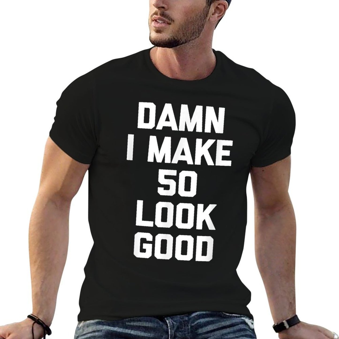 Damn I Make 50 Look Good Funny Saying 50th Birthday  Moisture-wicking T-Shirt