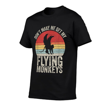 Vintage Retro Don&#39;t Make Me Get My Flying Monkeys  Graphic-printed T-Shirt