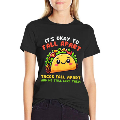 Its Okay To Fall Apart Tacos Lover Cute Taco Men Women  Breathable T-Shirt