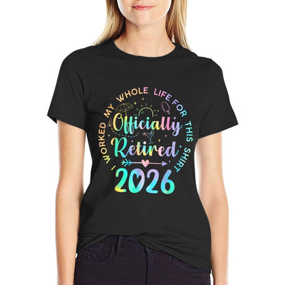 Retired 2026 I Worked My Whole Life Funny Retirement Gift  Polyester Blend T-Shirt