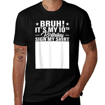 Bruh It's My 10th Birthday Sign My 10 Year Old Party  Stretchy T-Shirt
