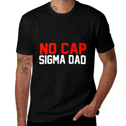 No Cap Sigma Dad  Stretchy T-Shirt