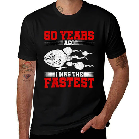 Mens 50 Years Ago I Was The Fastest 50th Birthday Gag  Odor-resistant T-Shirt