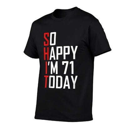 Funny 71st Birthday Gag Gift Sarcastic 71 Years Old  Durable T-Shirt