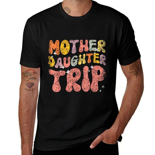 Mother Daughter Trip Daughters Mom Matching Mother Daughter  Eco-friendly Material T-Shirt