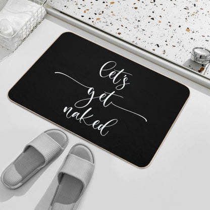 Let's Get Naked. Sexy Print  Non-Slip Bath Mat
