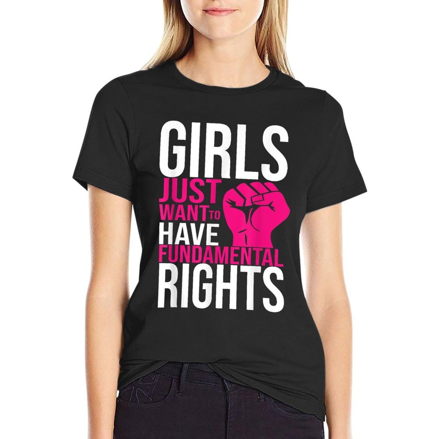 Girls Just Want To Have Fundamental Rights  Odor-resistant T-Shirt