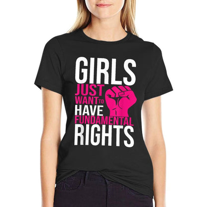Girls Just Want To Have Fundamental Rights  Odor-resistant T-Shirt