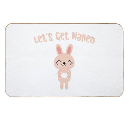 Let's Get Naked Cute Bunny in Bathroom Funny Quote  Toxin-Free Bath Mat