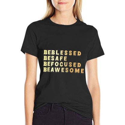 Be Blessed Be Safe Be Focused Be Awesome Raglan Baseball  High-quality Stitching T-Shirt