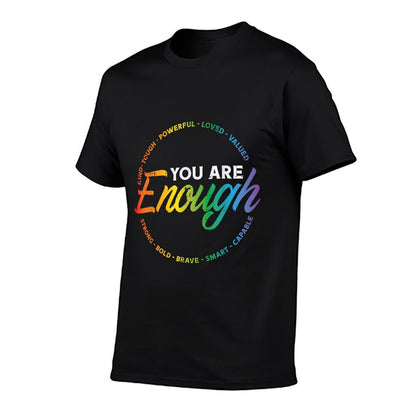 Gay You Are Enough Rainbow Pride Ally LGBTQ Men Women Affordable Price T-Shirt