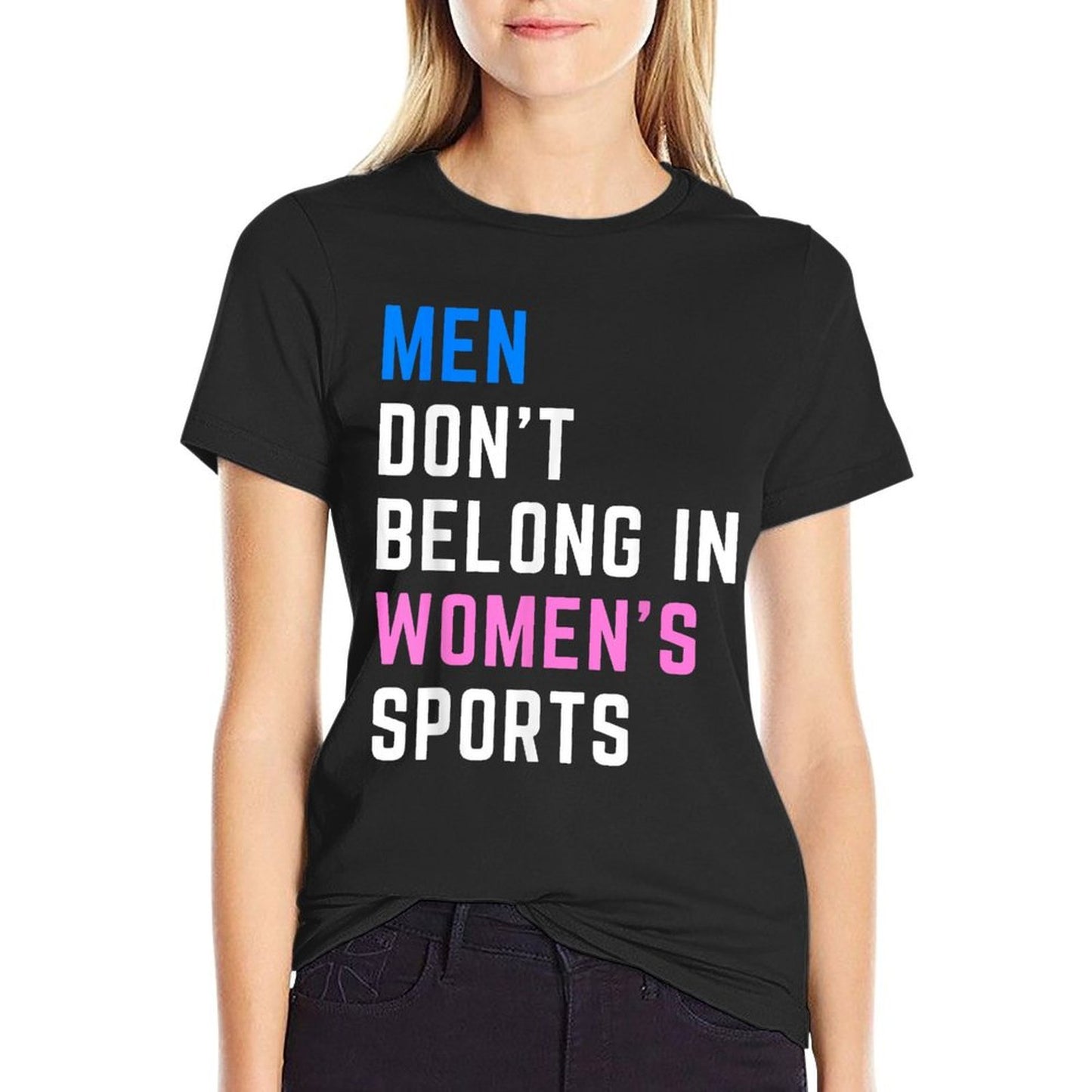 Men Dont Belong In Womens Sports  Wrinkle-resistant T-Shirt