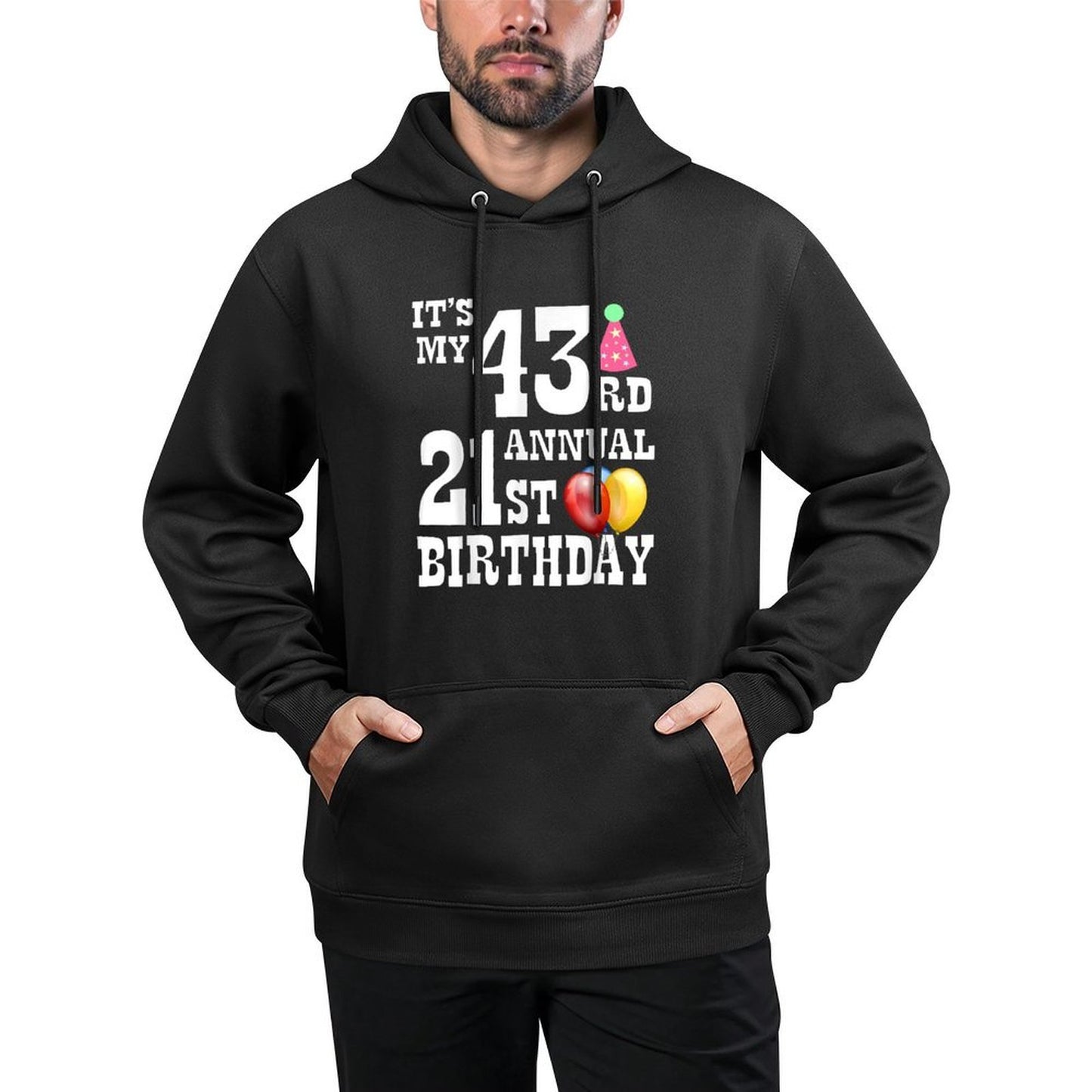 Its My 43rd Annual 21st Birthday Medium-Weight Fabric Hoodie