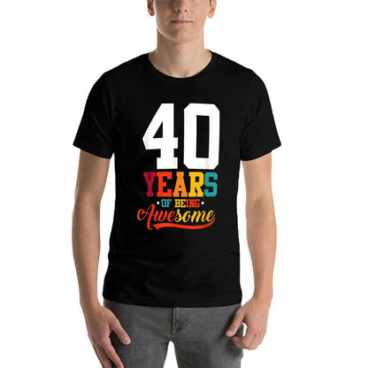 40 Years Of Being Awesome Gifts 40 Years Old 40th Birthday  Versatile T-Shirt