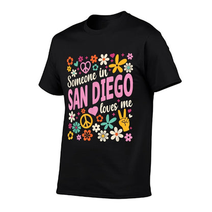Someone In San Diego Loves Me  Lightweight T-Shirt