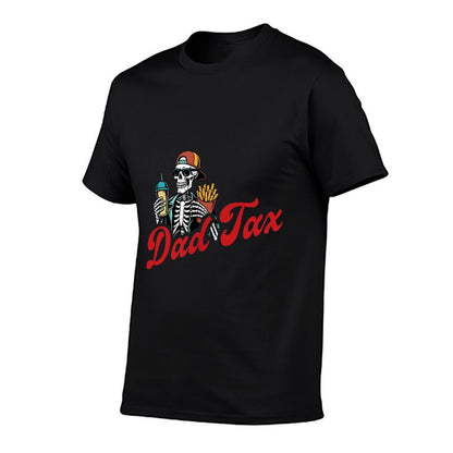 Dad Tax Making Sure It's Not Poison Skeleton Dad Tax 2 Sided Quick-drying T-Shirt