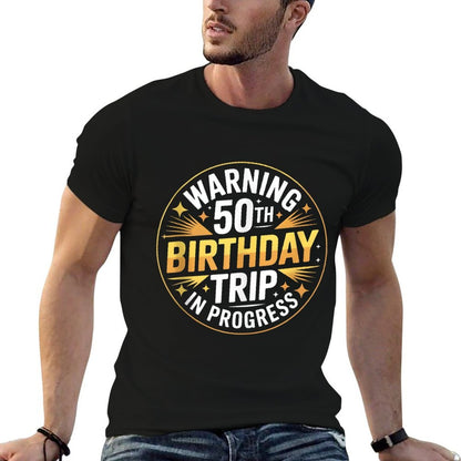 Warning 50th Birthday Trip Squad Funny  Affordable Price T-Shirt