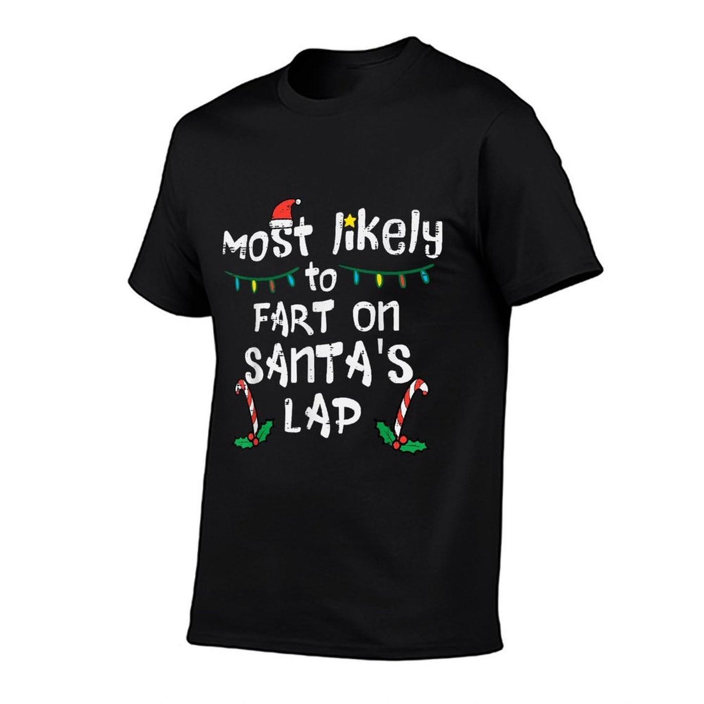 Most Likely To Fart On Santas Lap Funny Christmas Family  Relaxed-fit T-Shirt