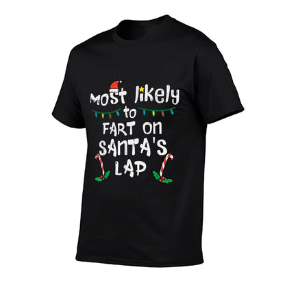 Most Likely To Fart On Santas Lap Funny Christmas Family  Relaxed-fit T-Shirt