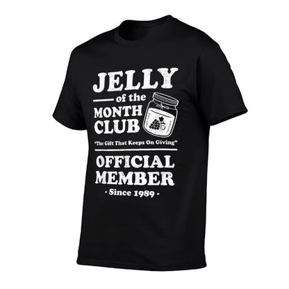 Funny Christmas Jelly of The Month Club Member Xmas Vacation  Versatile T-Shirt